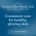 Facial of the Month Club Membership